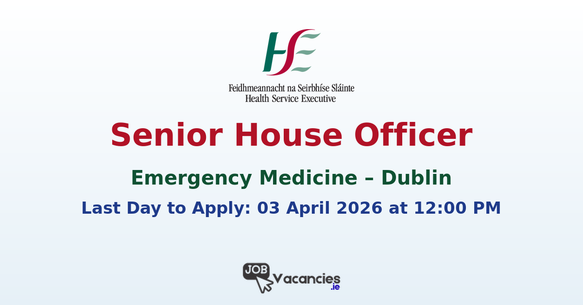 Senior House Officer Emergency Medicine Dublin
