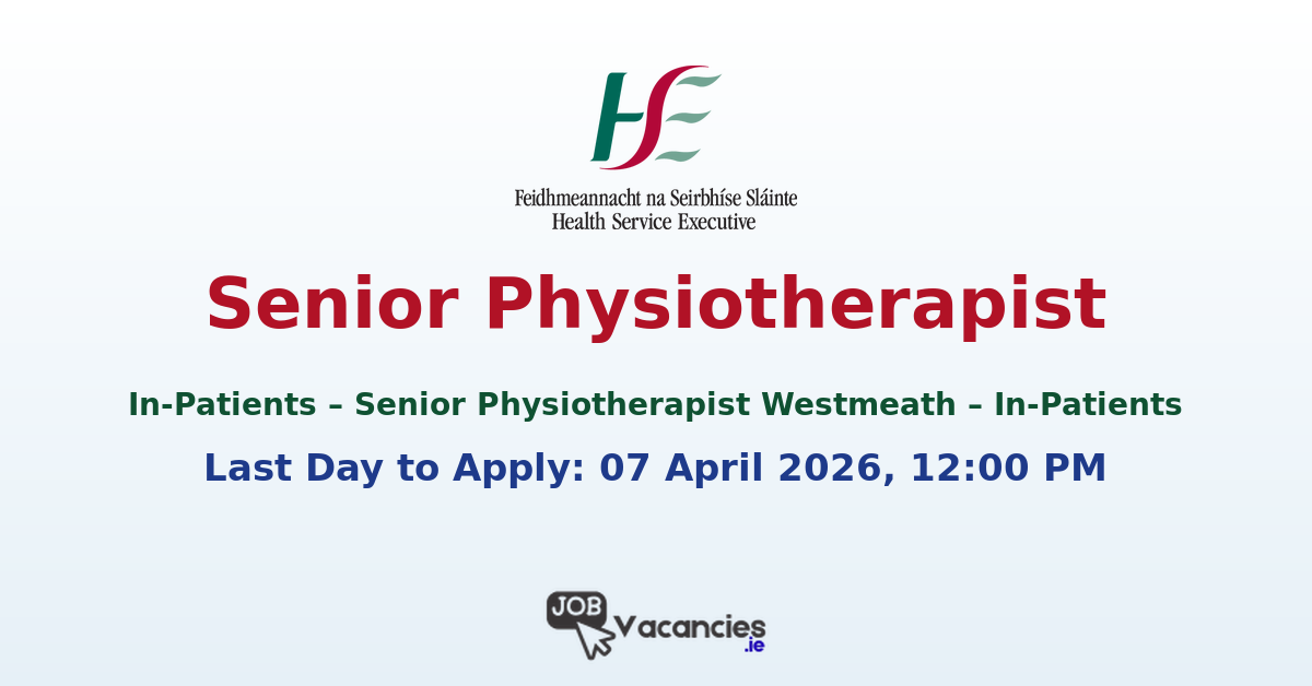 Senior Physiotherapist Westmeath – In-Patients