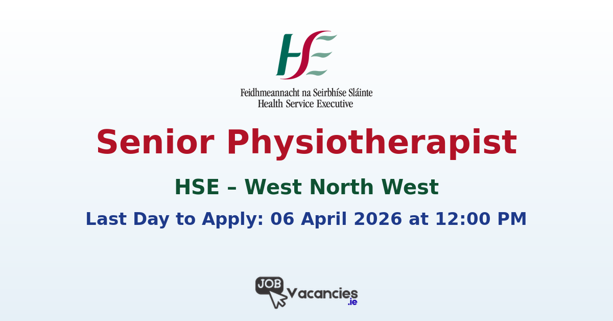 Senior Physiotherapist HSE West North West