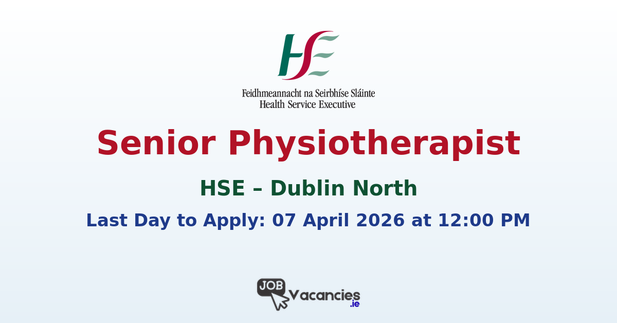 Senior Physiotherapist Dublin North HSE