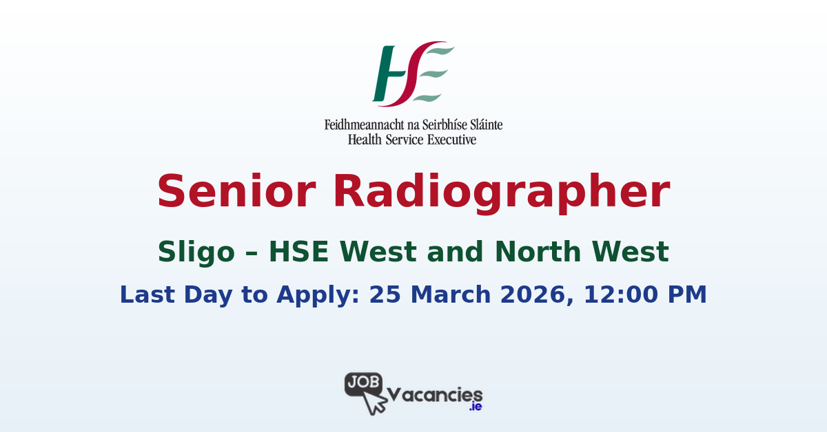 Senior Radiographer Sligo – HSE Jobs