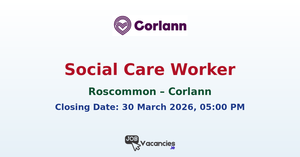 Social Care Worker Roscommon – Corlann