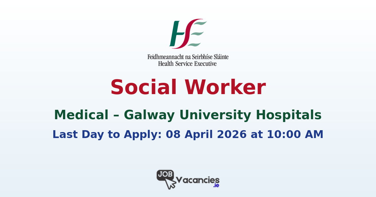 Social Worker Medical Job Galway University Hospitals