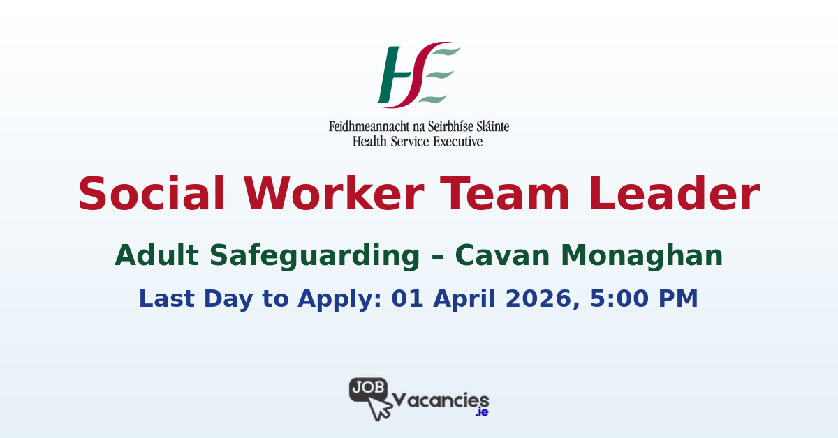 Social Worker Team Leader Adult Safeguarding Cavan Monaghan