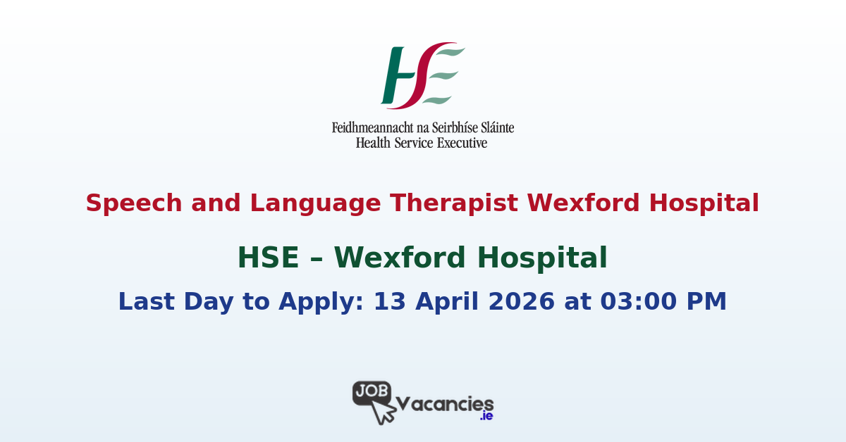 Speech and Language Therapist Wexford Hospital