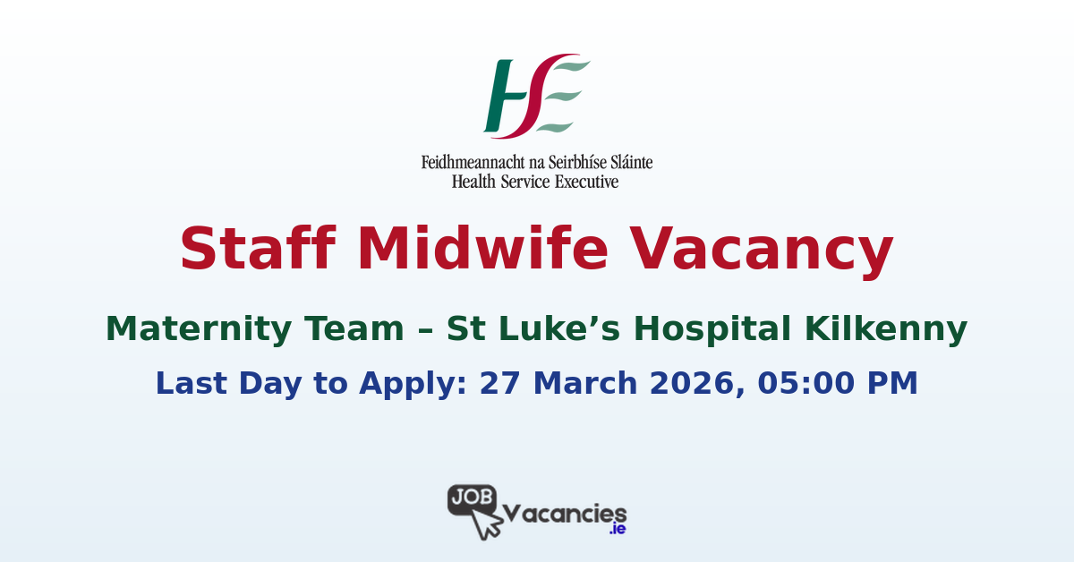 Staff Midwife – St Luke’s Hospital Kilkenny
