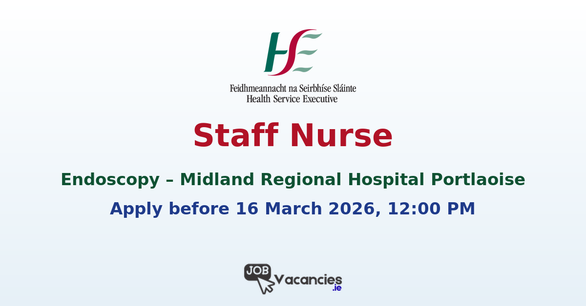 Staff Nurse Endoscopy Portlaoise Hospital