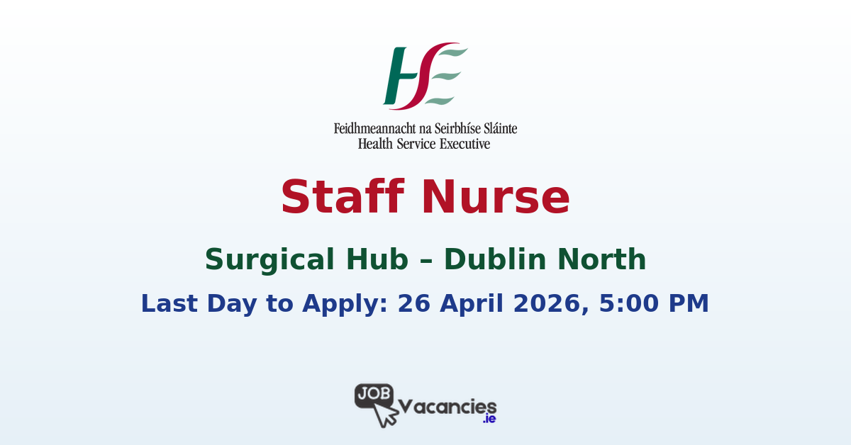 Staff Nurse Surgical Hub Dublin North