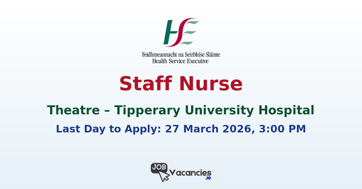 Staff Nurse Theatre – Tipperary University Hospital