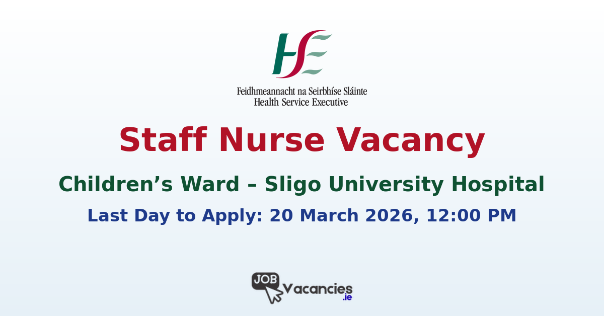 Staff Nurse (Children’s) – Sligo University Hospital