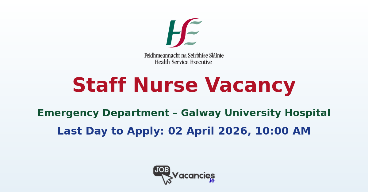Staff Nurse Emergency Department Galway University Hospital