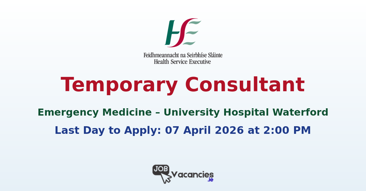 Temporary Consultant in Emergency Medicine Waterford