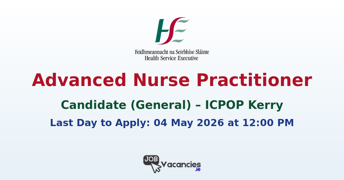 Advanced Nurse Practitioner Candidate (General) – ICPOP Kerry