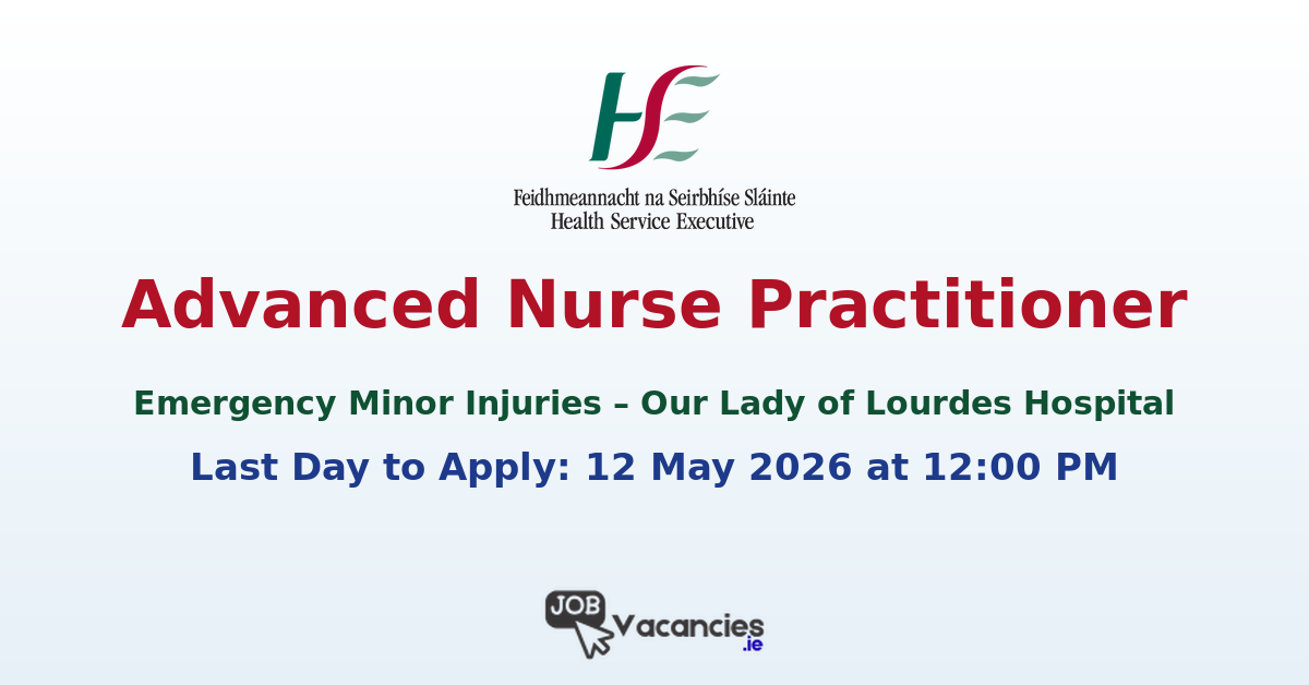Advanced Nurse Practitioner – Emergency Minor Injuries (Our Lady of Lourdes Hospital)