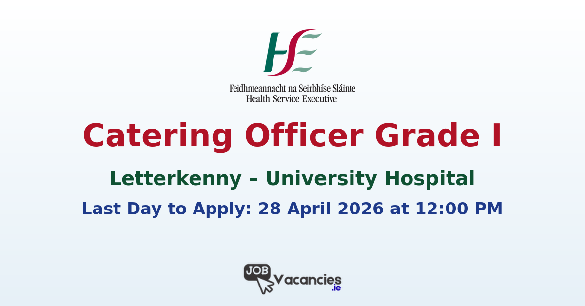 Catering Officer Grade I – Letterkenny Hospital