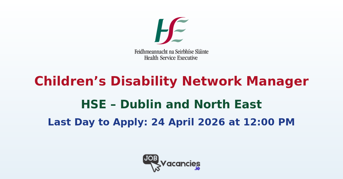 Children’s Disability Network Manager – Finglas