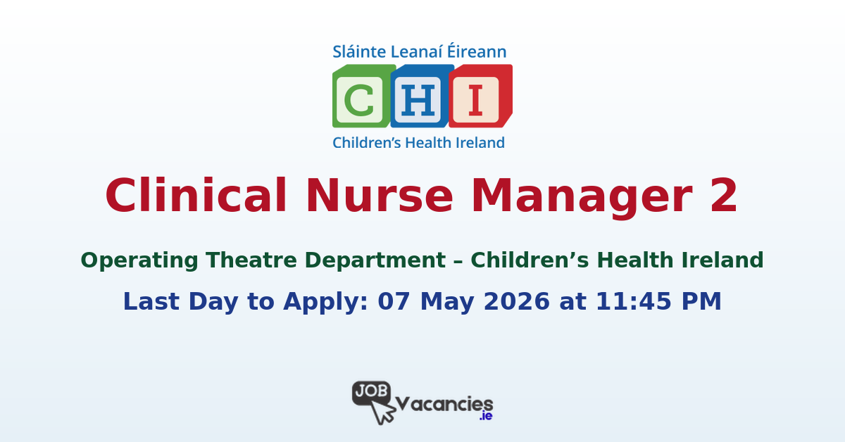 Clinical Nurse Manager 2 – Operating Theatre Department