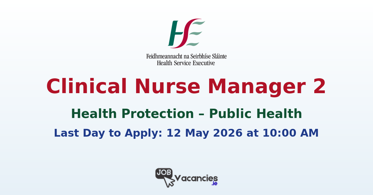 Clinical Nurse Manager 2 (Health Protection / Public Health)