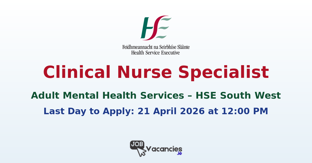 Clinical Nurse Specialist Mental Health Kerry