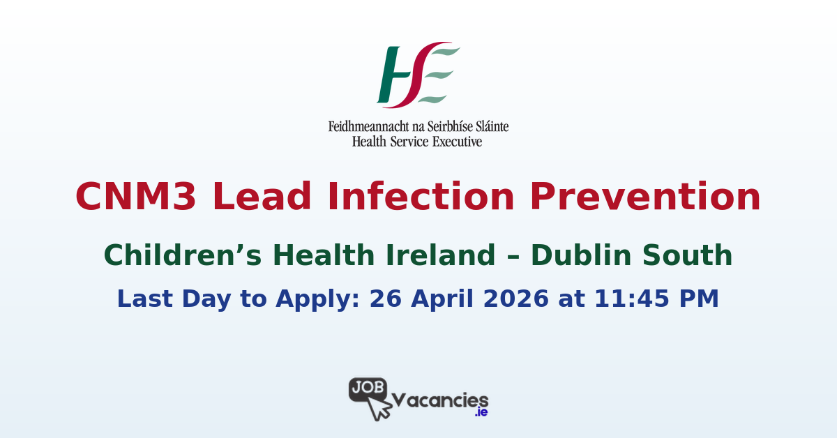 CNM3 Lead Infection Prevention Dublin – CHI