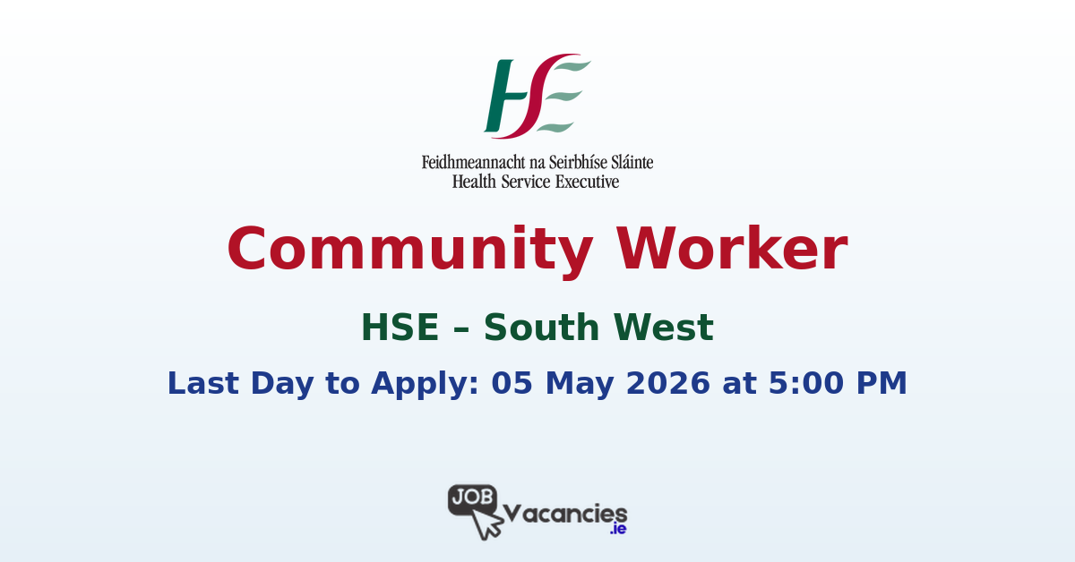 Community Worker – Kerry & Cork (SWHSC96486)