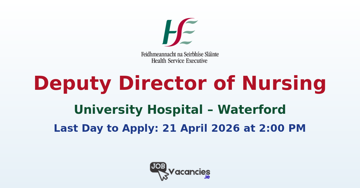 Deputy Director of Nursing Waterford
