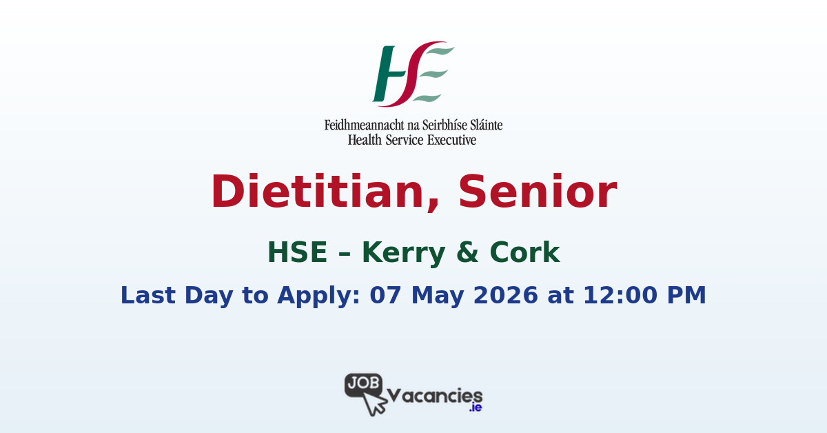 Dietitian, Senior – Kerry & Cork