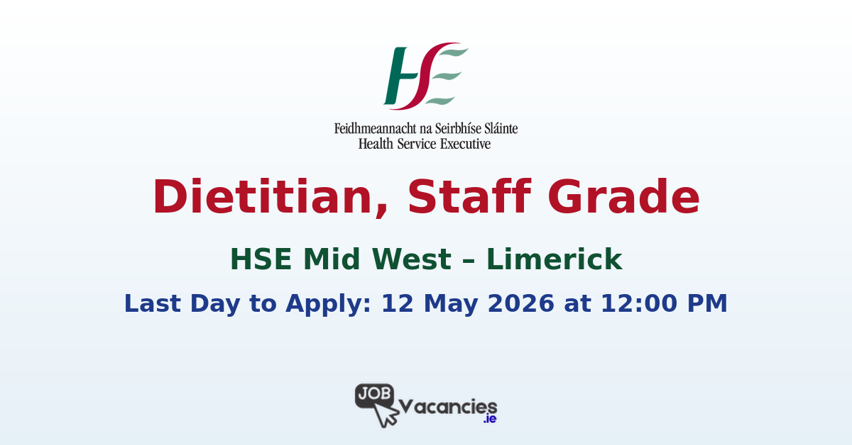 Dietitian, Staff Grade – HSE Mid West