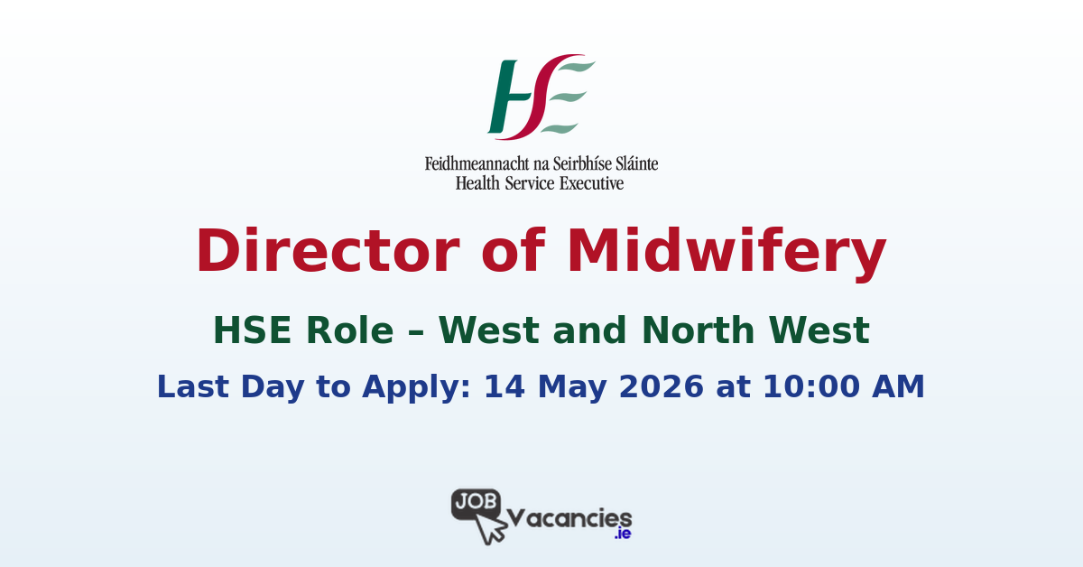 Director of Midwifery Sligo Galway HSE Role