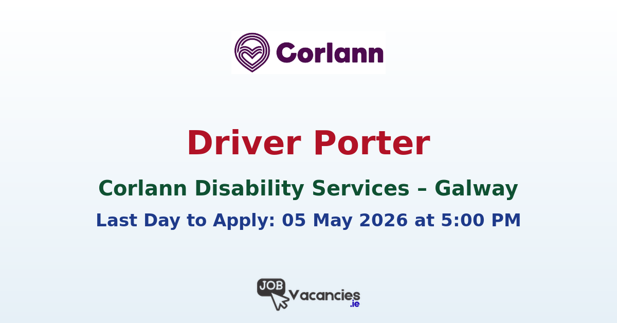 Driver Porter – Corlann Disability Services – Galway