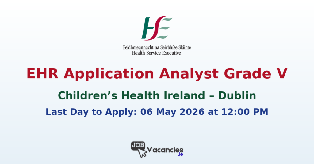 EHR Application Analyst Grade V Dublin – CHI Jobs