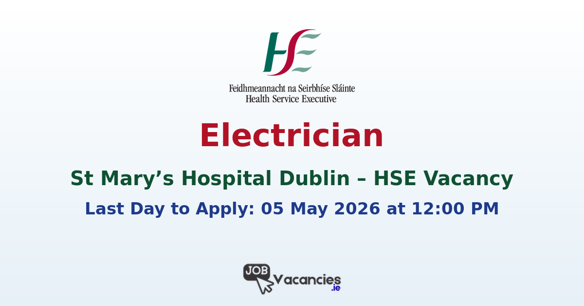Electrician – St Mary’s Hospital Dublin