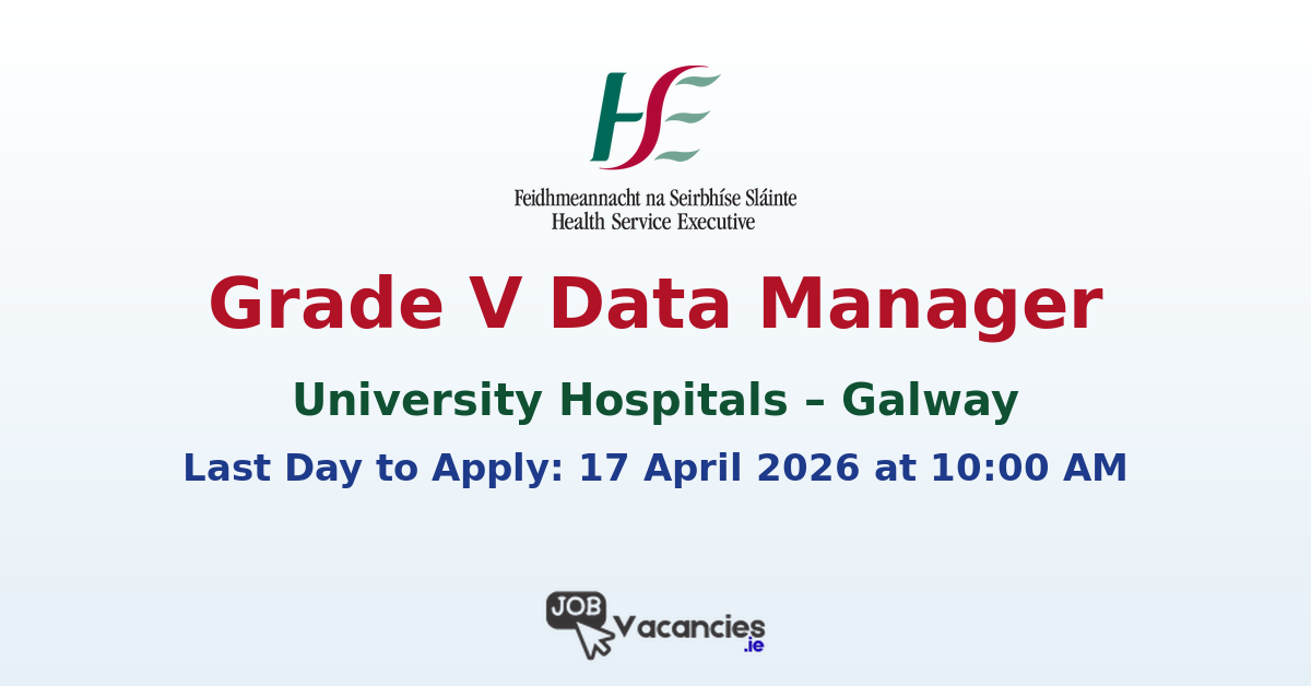 Grade V Data Manager Galway University Hospitals
