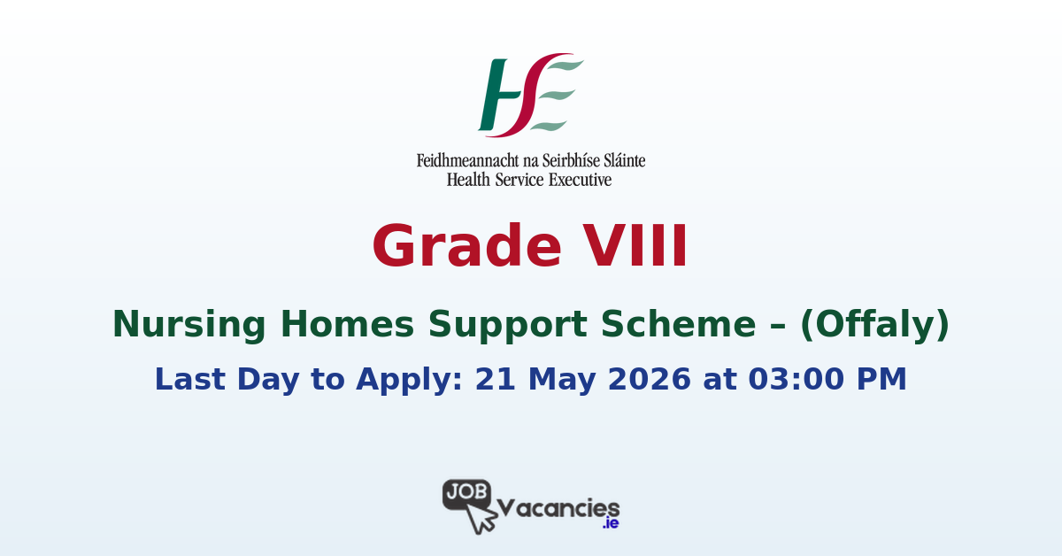 Grade VIII – Nursing Homes Support Scheme (Offaly)