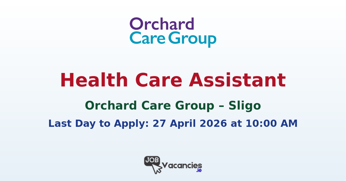 Health Care Assistant Job Sligo | Orchard Care Group