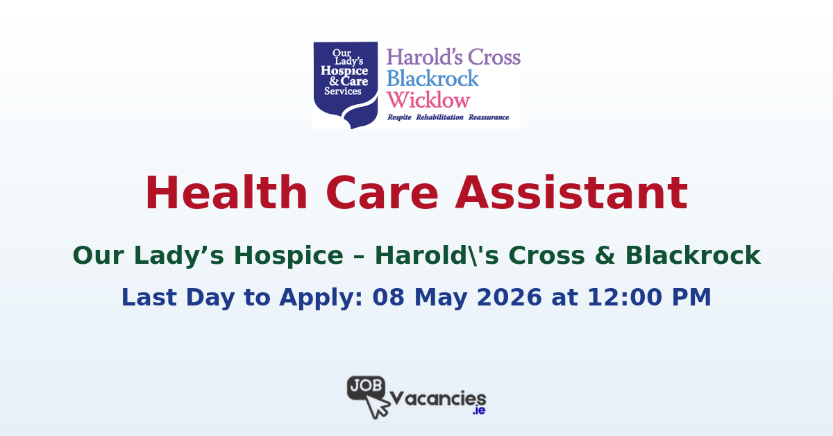 Health Care Assistant – Harold’s Cross & Blackrock