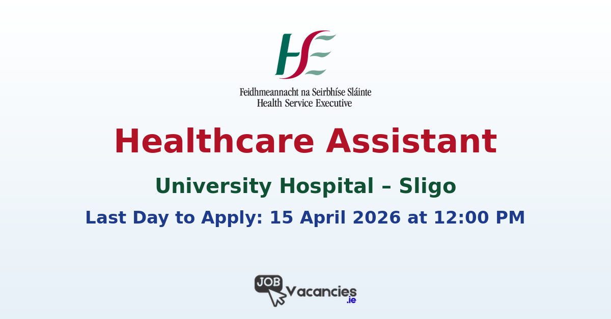 Healthcare Assistant Sligo – HSE Permanent Role