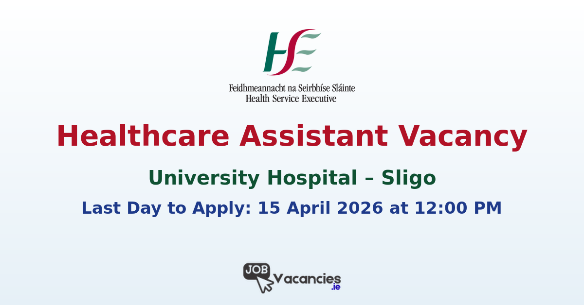 Healthcare Assistant Sligo – HSE Permanent Role