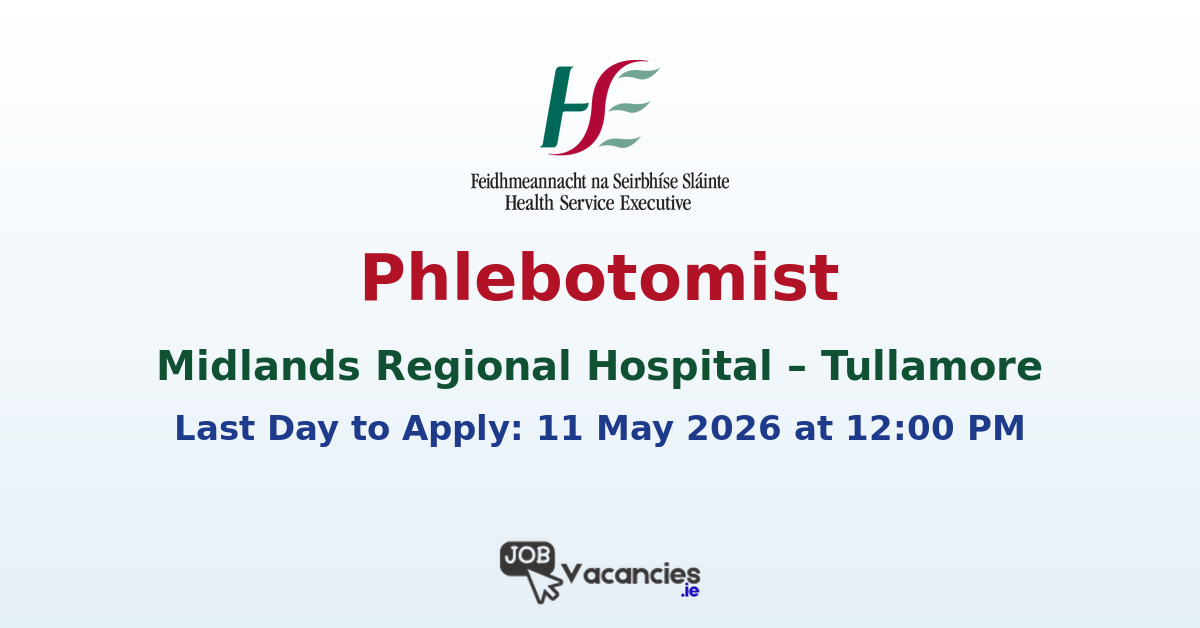 Phlebotomist – Midlands Regional Hospital Tullamore