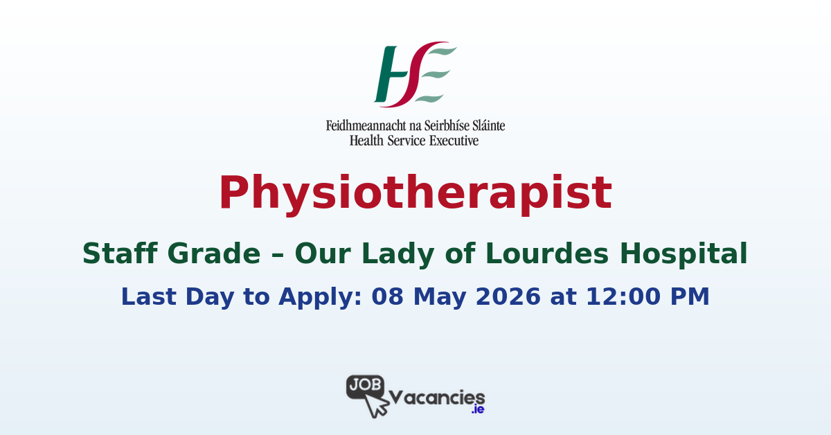 Staff Grade Physiotherapist – Our Lady of Lourdes Hospital