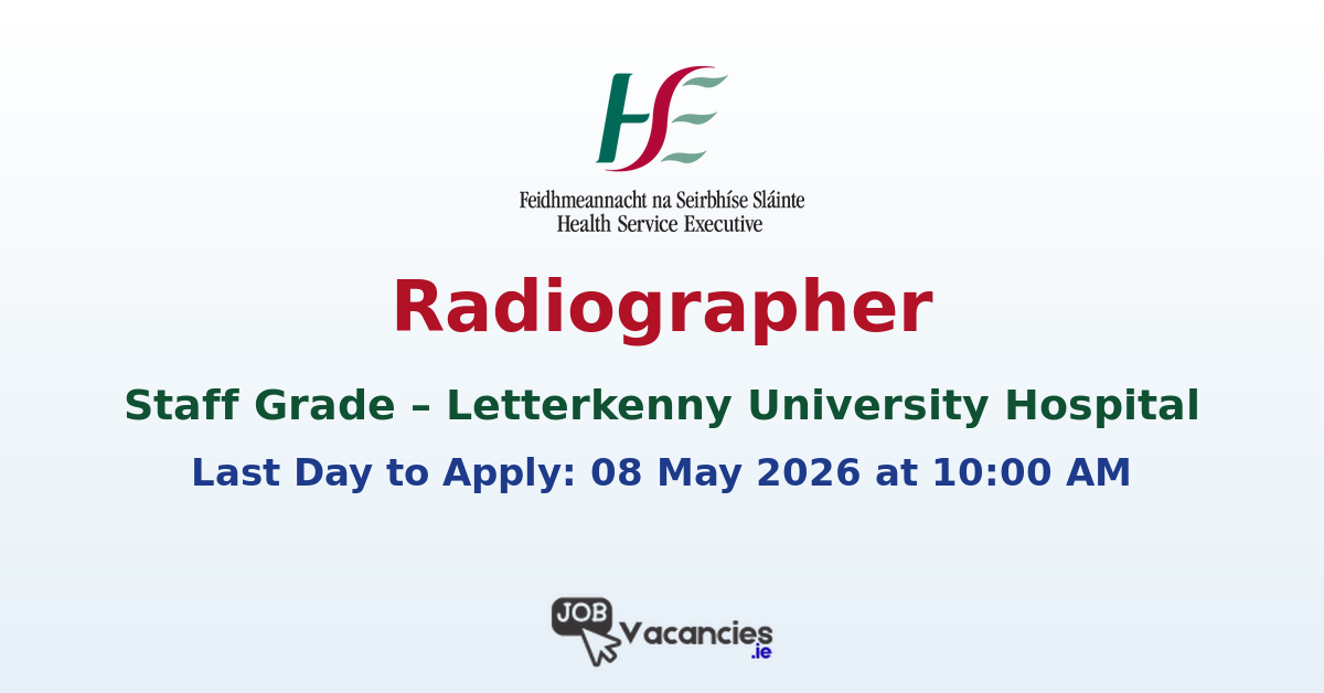 Radiographer, Staff Grade – Letterkenny University Hospital