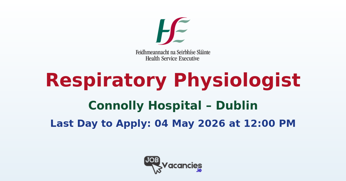 Respiratory Physiologist Job Dublin – Connolly Hospital