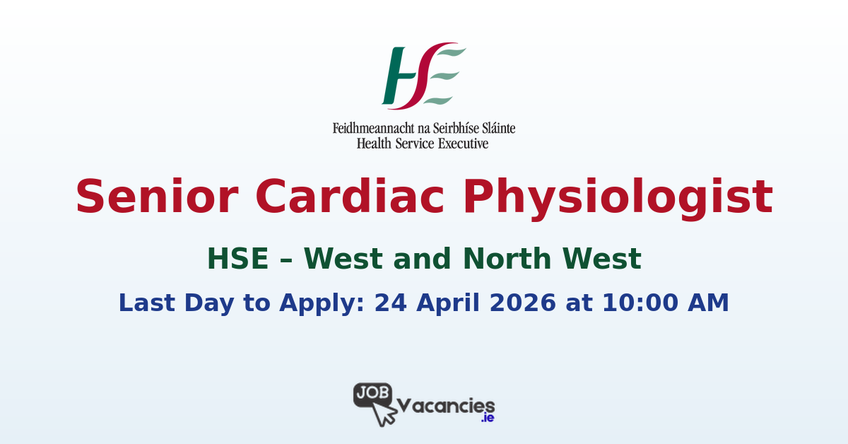 Senior Cardiac Physiologist Galway – P3131