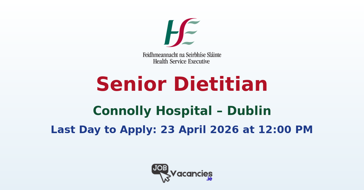 Senior Dietitian – Connolly Hospital Dublin