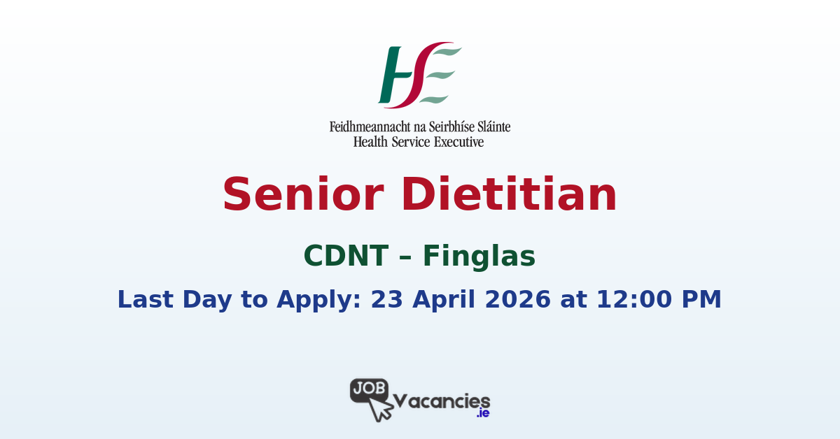 Senior Dietitian Dublin – CDNT Finglas