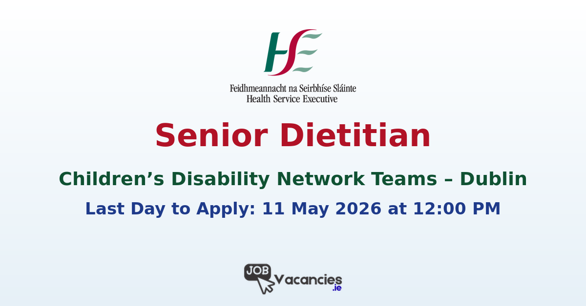 Senior Dietitian – Children’s Disability Network Teams