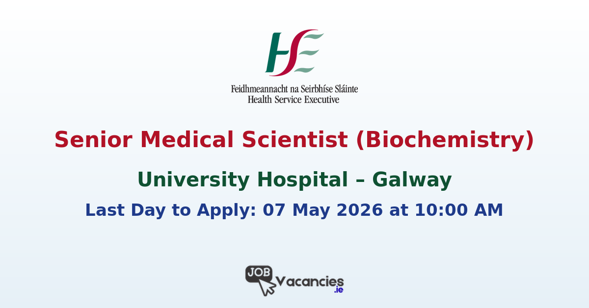 Senior Medical Scientist (Biochemistry) – Galway University Hospital