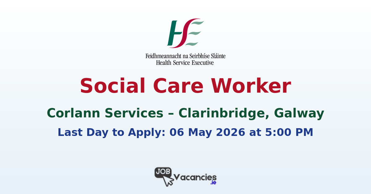 Social Care Worker – Clarinbridge, Galway
