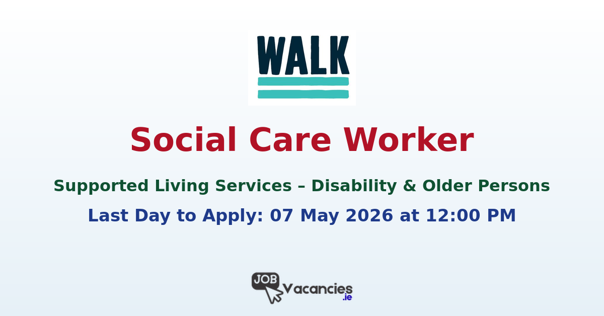 Social Care Worker – Supported Living Services (Disability & Older Persons)