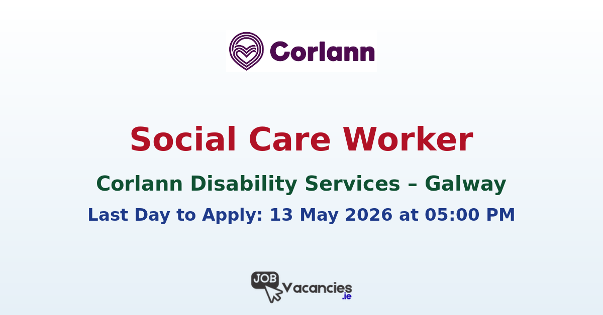Social Care Worker – Corlann Disability Services (Galway)